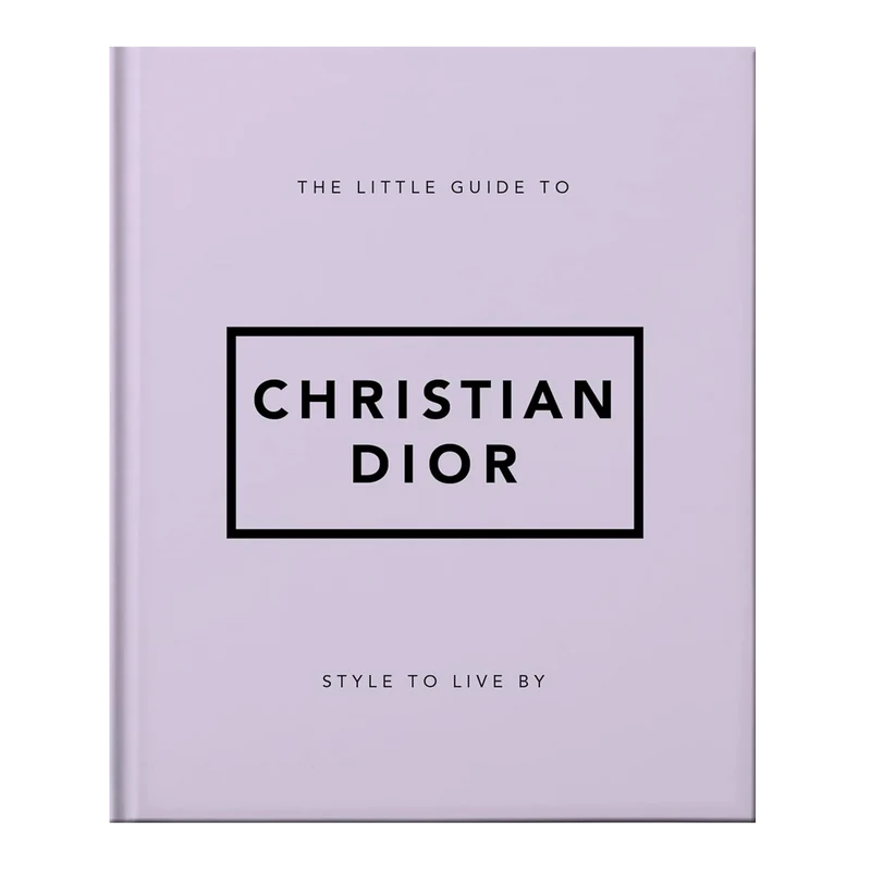 The Little Guide To Christian Dior