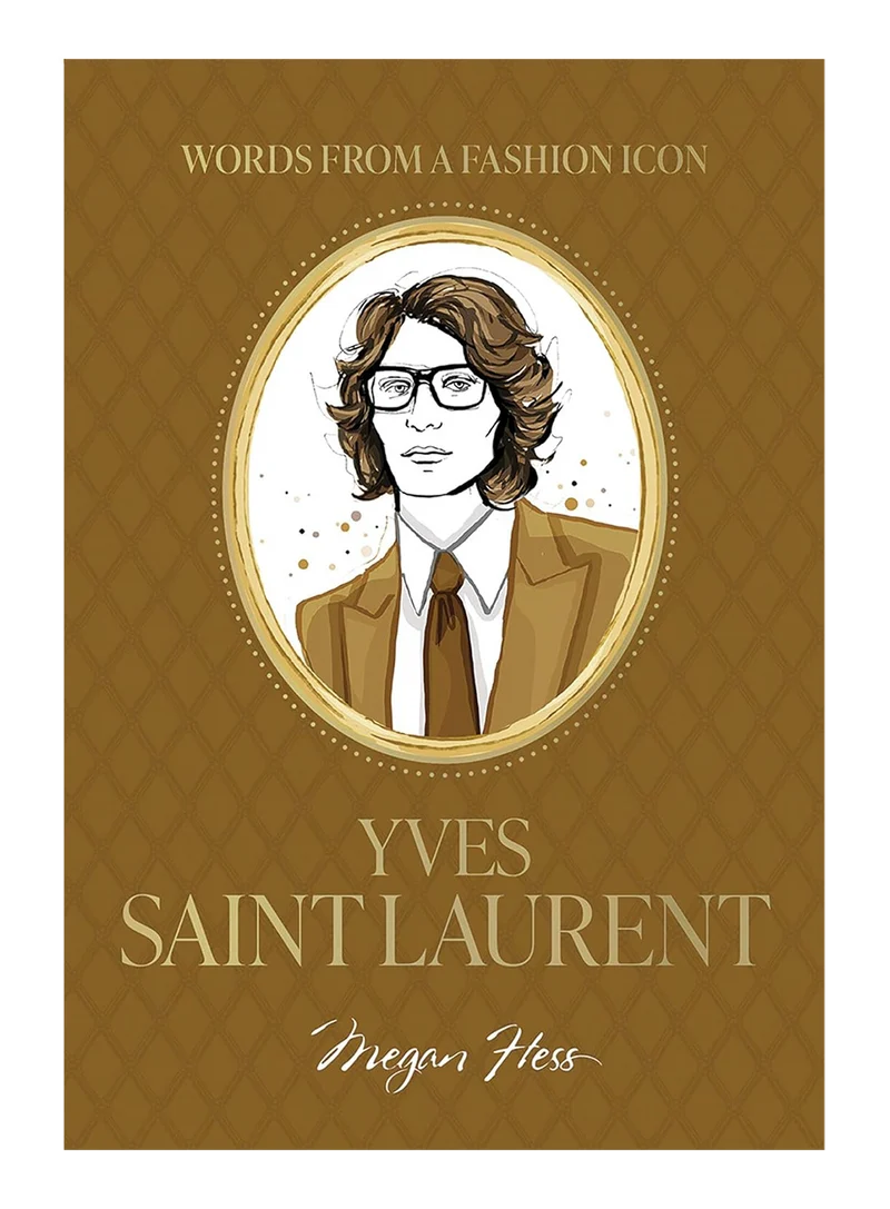 Libro Words From A Fashion Icon:Â Yves Saint Laurent