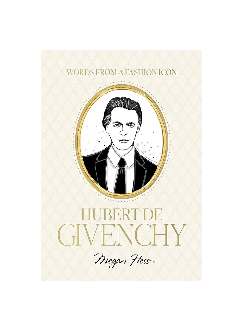 Libro Words From A Fashion Icon:Â Hubert De Givenchy