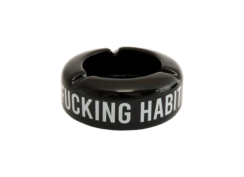 Cenicero "fucking Habit"