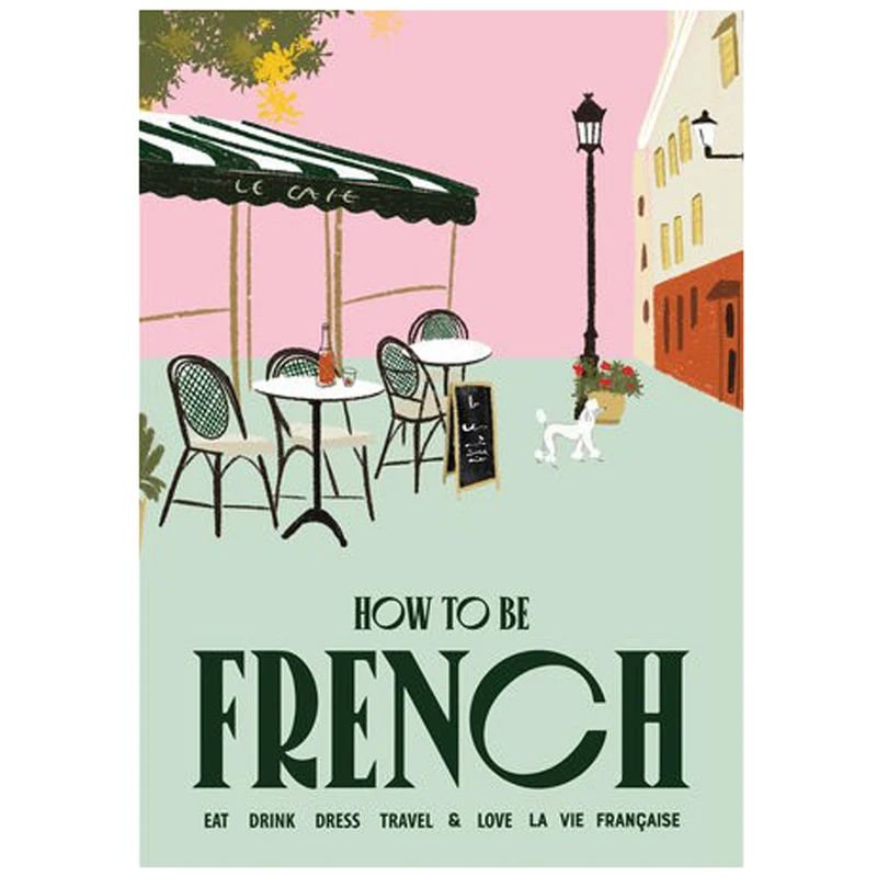 How To Be French