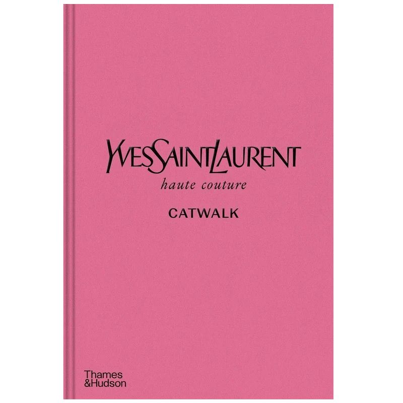 Yves Saint Laurent Catwalk: The Complete